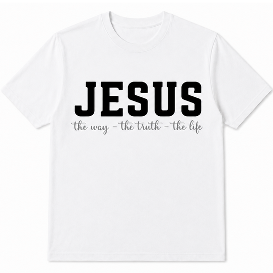 Jesus Is The Way|The Truth|The Life Tshirt (5 Colors)