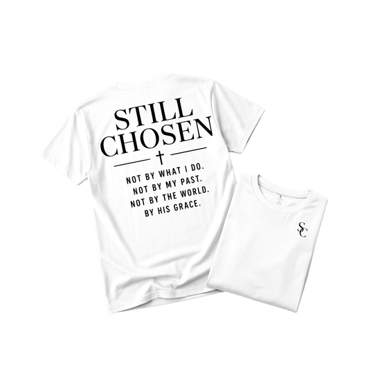 Still Chosen By His Grace Tshirt (5 Colors)