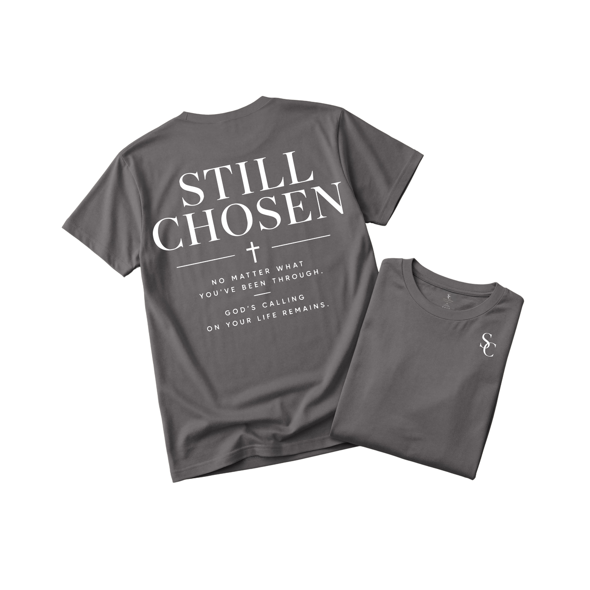Still Chosen God's Calling Remains Tshirt (5 Colors)
