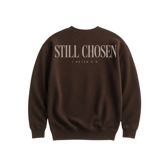 Still Chosen Crewneck