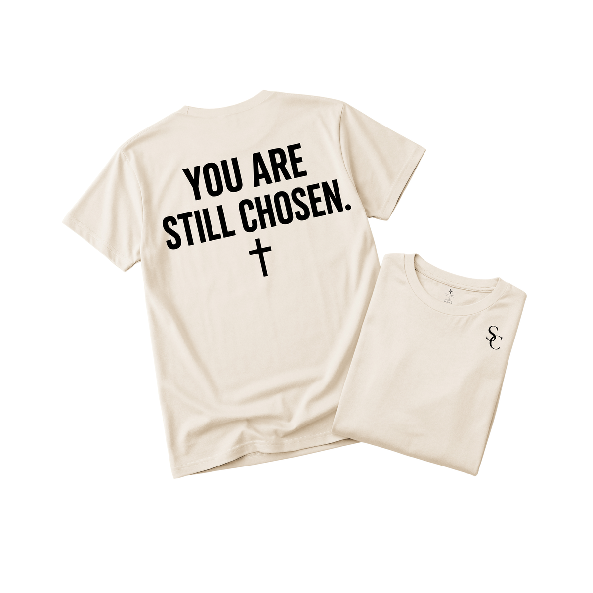 You are Still Chosen Tshirt (5 Colors)
