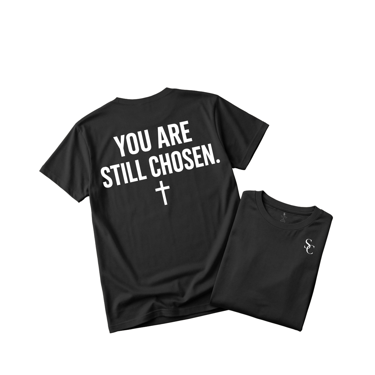 You are Still Chosen Tshirt (5 Colors)