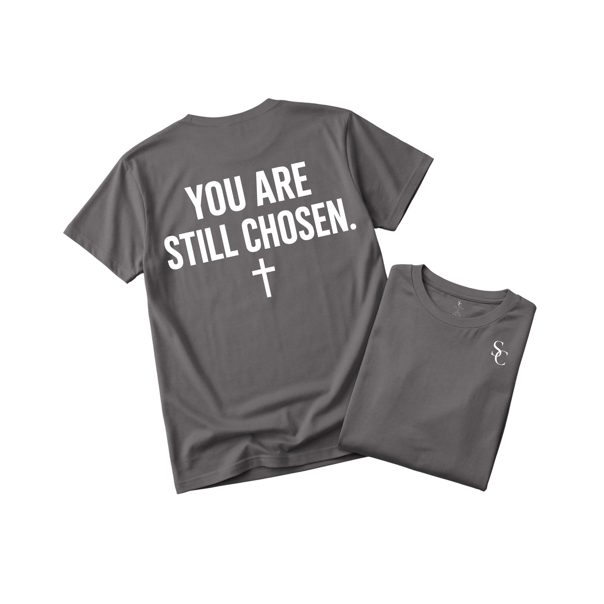 You are Still Chosen Tshirt (5 Colors)