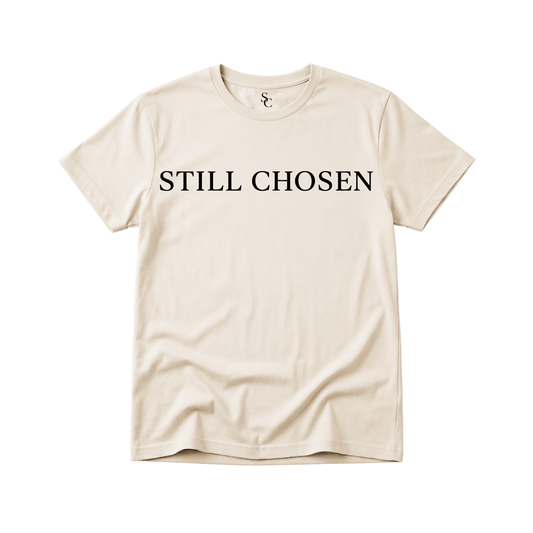 Still Chosen Tshirt (5 Colors)