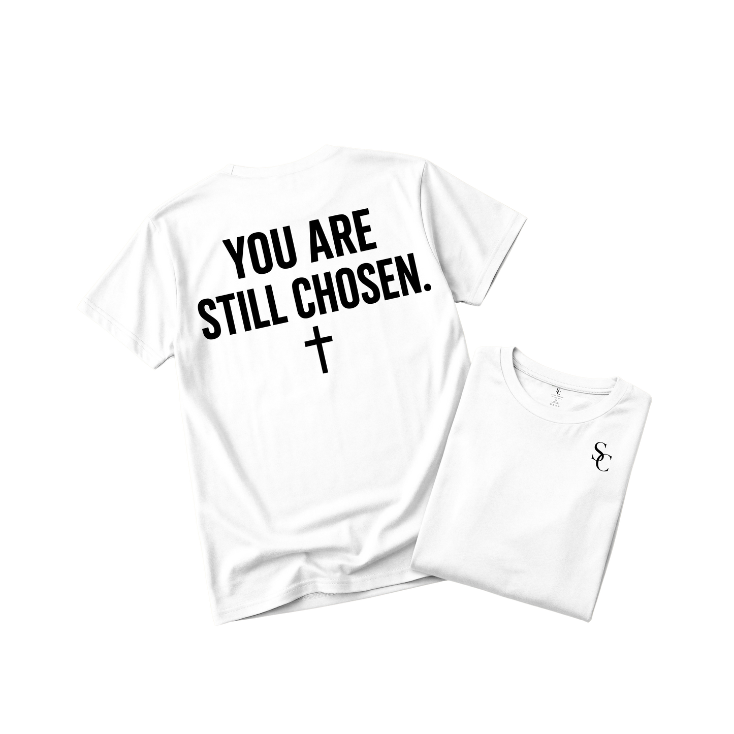 You are Still Chosen Tshirt (5 Colors)