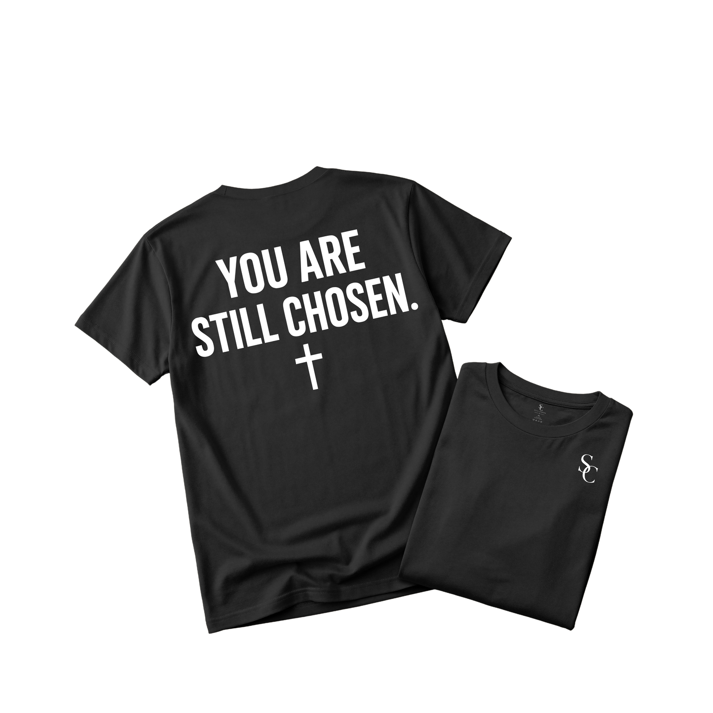 You are Still Chosen Tshirt (5 Colors)
