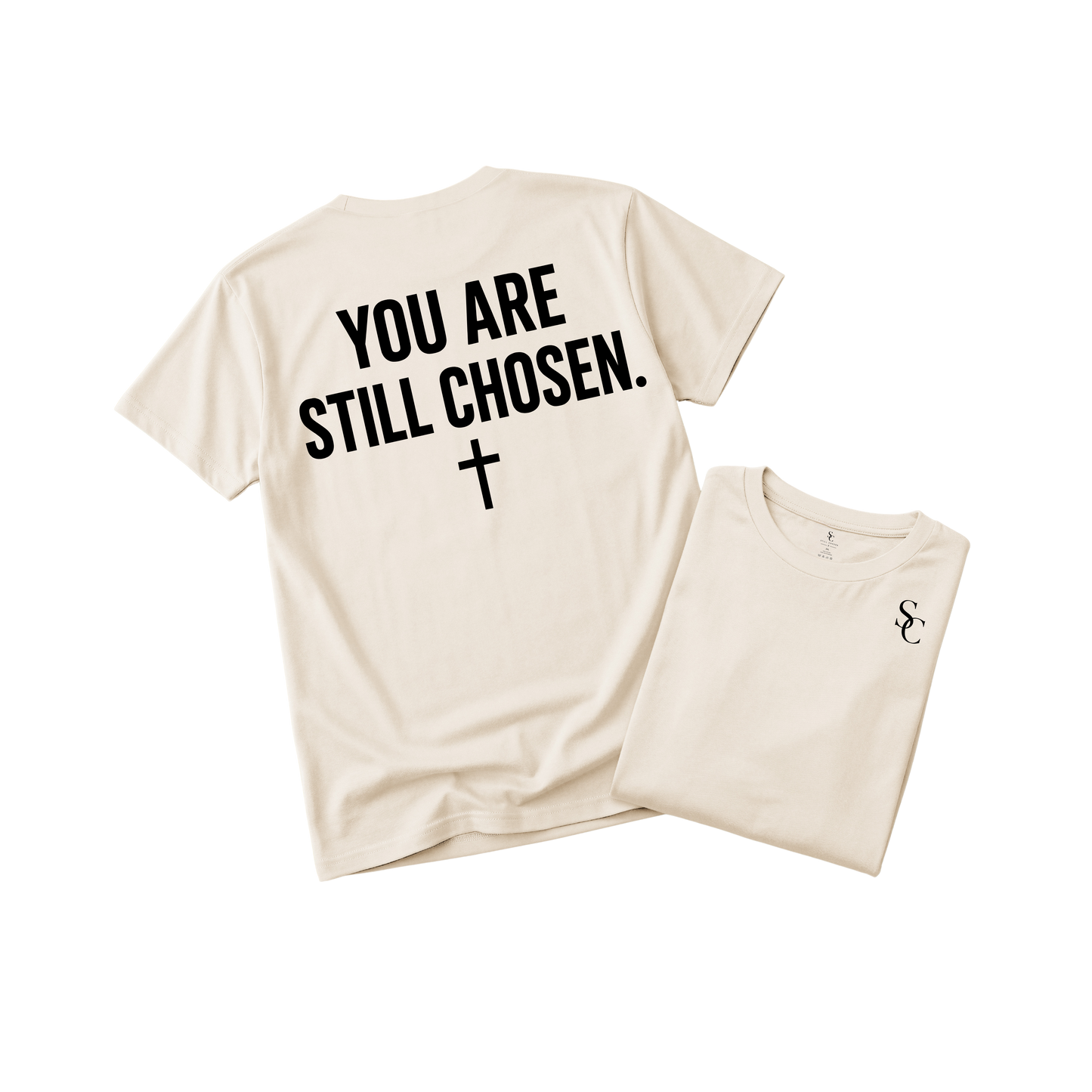 You are Still Chosen Tshirt (5 Colors)