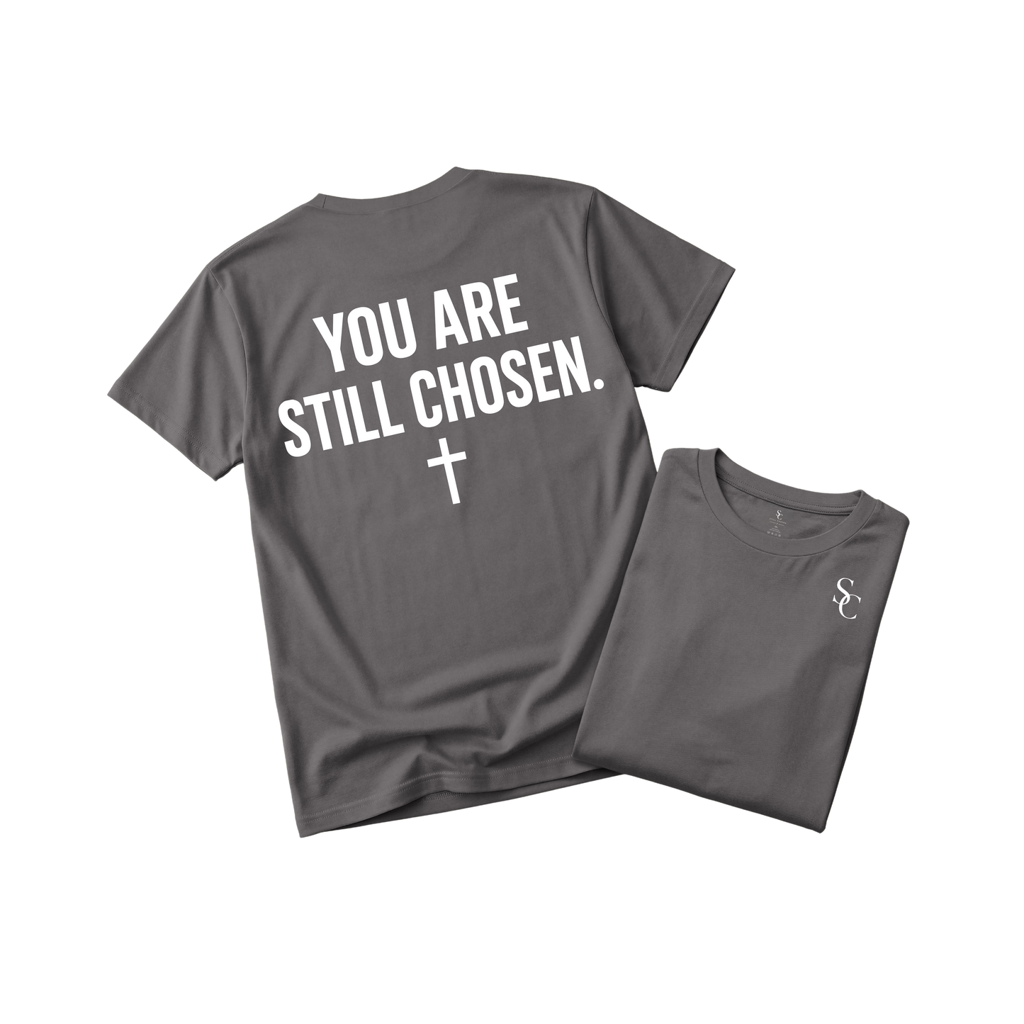 You are Still Chosen Tshirt (5 Colors)