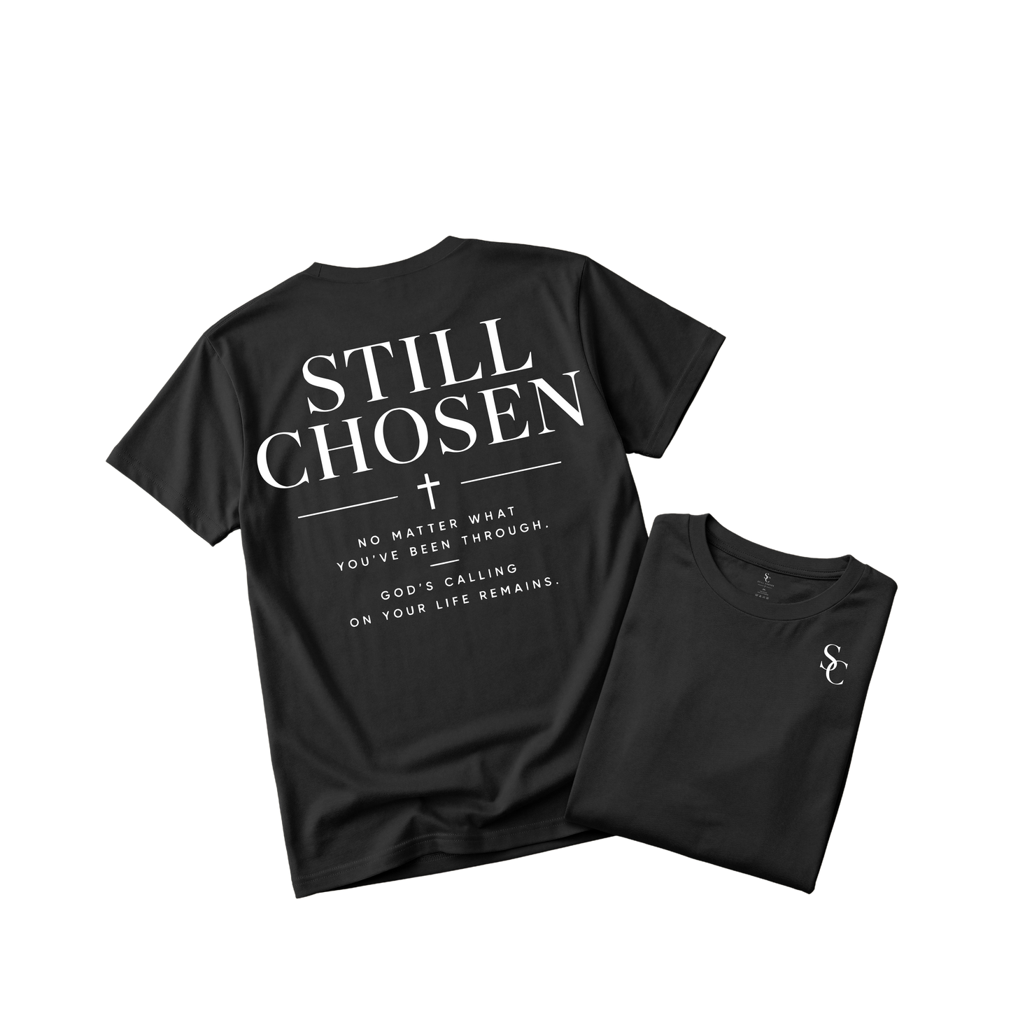 Still Chosen God's Calling Remains Tshirt (5 Colors) (Copy)