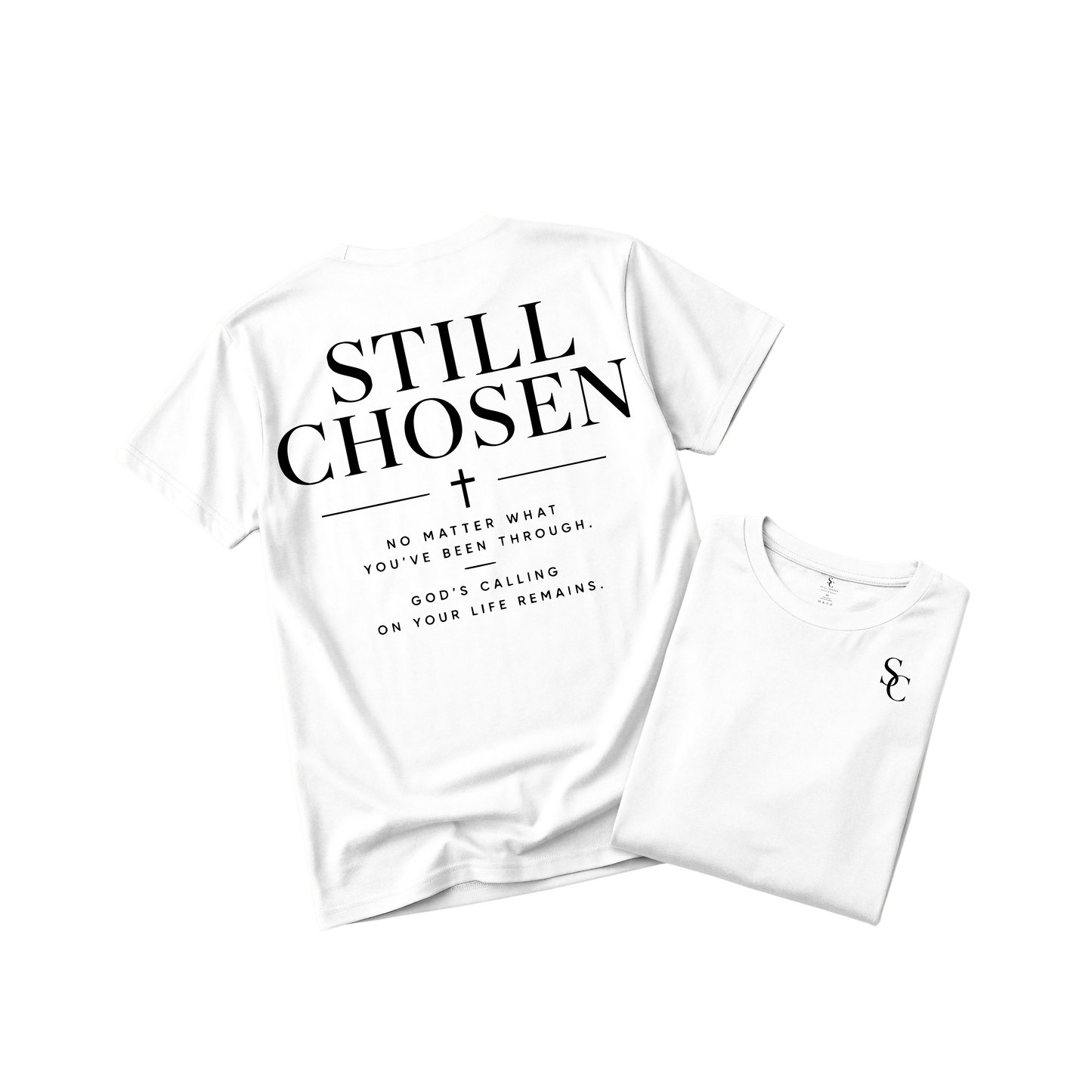 Still Chosen God's Calling Remains Tshirt (5 Colors) (Copy)