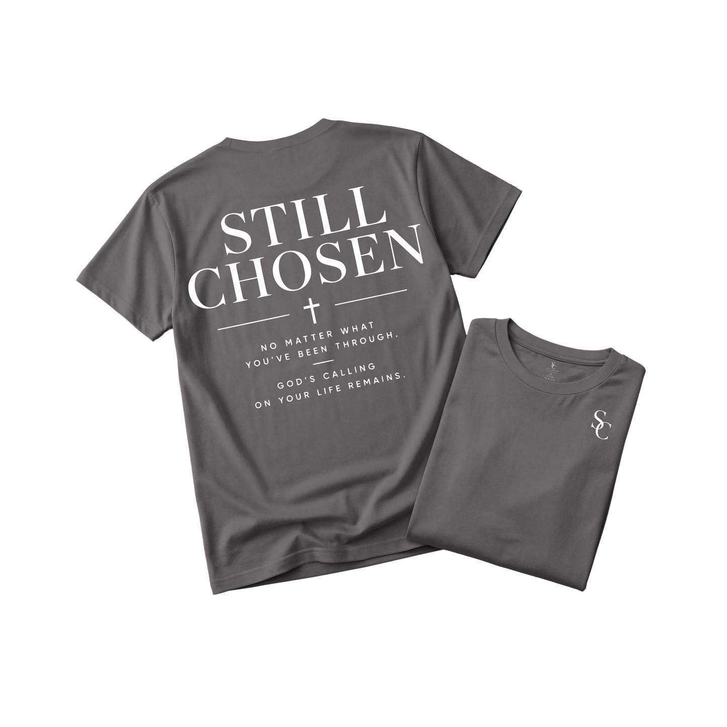Still Chosen God's Calling Remains Tshirt (5 Colors) (Copy)